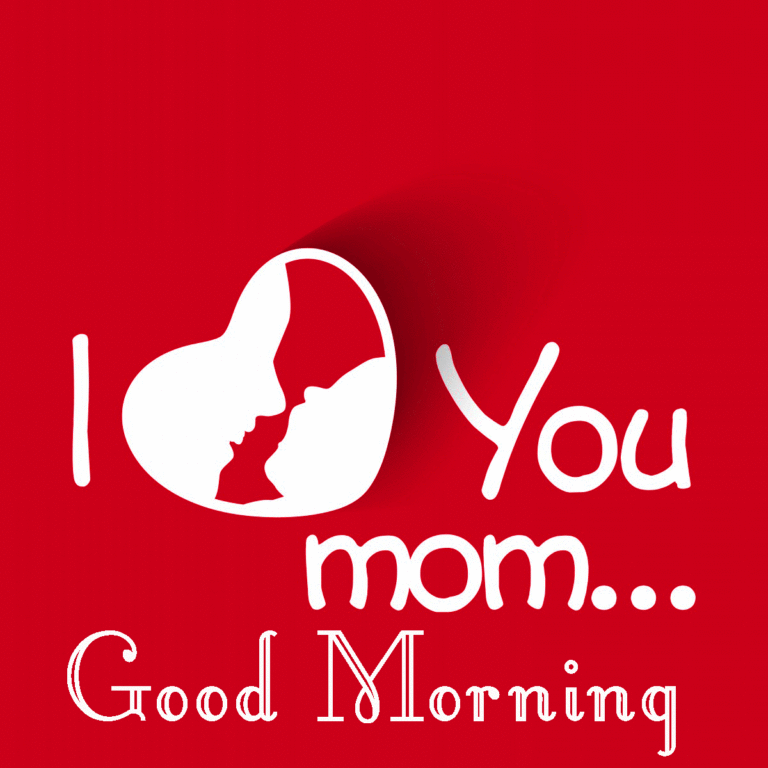 Heart Touching Good Morning Mom Images With Quotes Good Morning