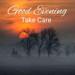 A Beautiful Good Evening Take Care Images