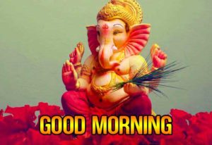 Good Morning Pic God Ganesh