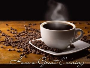 Good Rvening Images with Coffee